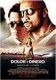 Dolor y dinero (estreno 2013, 30 de agosto)