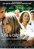 Toda la culpa es de mi Madre
