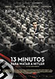 13 minutos para matar a Hitler