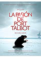 Cartel La pasión de Port Talbot