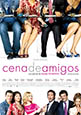 Cena de amigos (estreno 2011, 29 de junio)