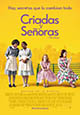 Criadas y señoras (estreno 2011, 28 de octubre)
