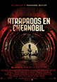 Atrapados en Chernóbil (estreno 2012, 21 de septiembre)