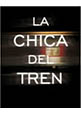 La chica del tren (estreno 2016, 21 de octubre)