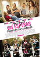 Qué esperar cuando estás esperando (estreno 2012, 13 de julio)